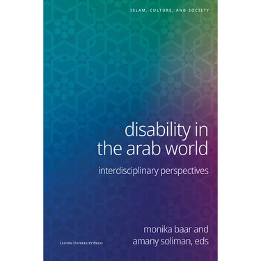 Disability in the Arab World: Interdisciplinary Perspectives