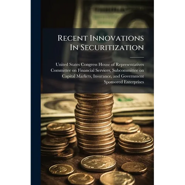 Recent Innovations In Securitization