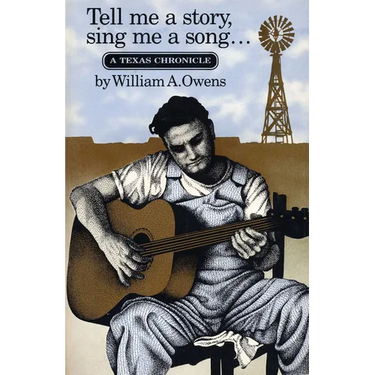 Tell Me a Story, Sing Me a Song: A Texas Chronicle