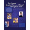 Developing Ocular Motor and Visual Perceptual Skills: An Activity Workbook
