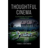 Thoughtful Cinema: Illustrating Philosophy Through Film