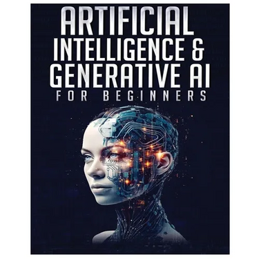 Artificial Intelligence for Beginners: Unlocking the World of Neural Networks and Machine Learning