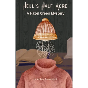Hell's Half Acre: A Hazel Green Mystery