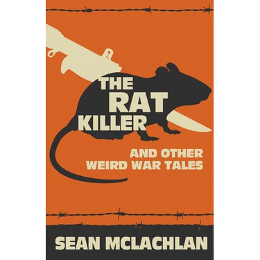 The Rat Killer and other Weird War Tales