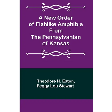 A New Order of Fishlike Amphibia From the Pennsylvanian of Kansas