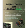SolidWorks Electrical 2018 Black Book (Colored)