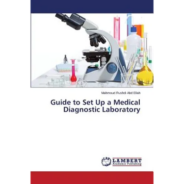 Guide to Set Up a Medical Diagnostic Laboratory