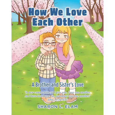 How We Love Each Other: A Brother and Sister's Love