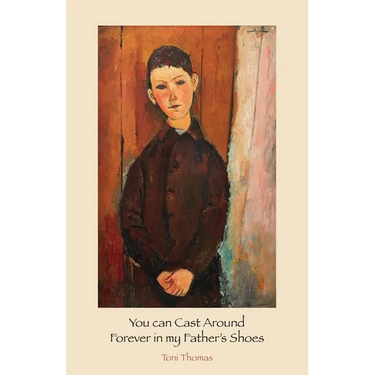 You can Cast Around Forever in my Father's Shoes