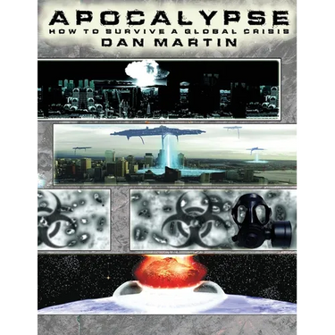 Apocalypse, How to Survive a Global Crisis