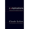 Complications: Communism and the Dilemmas of Democracy