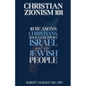 Christian Zionism 101: Ten Reasons Christians Should Support Israel and the Jewish People