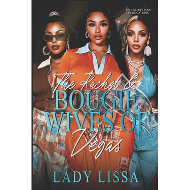 The Ratchet & Bougie Wives of Vegas: Standalone