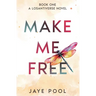 Make Me Free