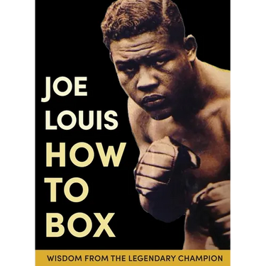 Joe Louis' How to Box