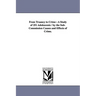 From Truancy to Crime: A Study of 251 Adolescents / By the Sub-Commission Causes and Effects of Crime.