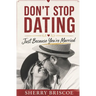 Don't Stop Dating Just Because You're Married: Reignite Your Relationship