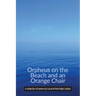 Orpheus on the Beach and an Orange Chair