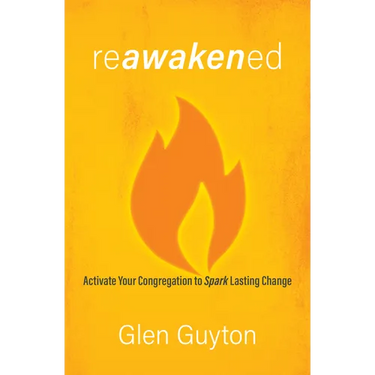 Reawakened: Activate Your Congregation to Spark Lasting Change