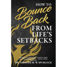 How to Bounce Back from Life's Setbacks