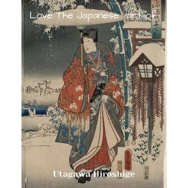 LOVE THE JAPANESE ART OF Utagawa Hiroshige: XL 8.5"x11" size ukiyo-e art gift