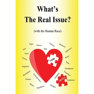 What's the Real Issue?: (with the Human Race)