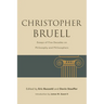 Christopher Bruell: Essays of Five Decades on Philosophy and Philosophers