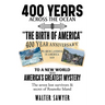 400 Years Across The Ocean: The Birth Of America