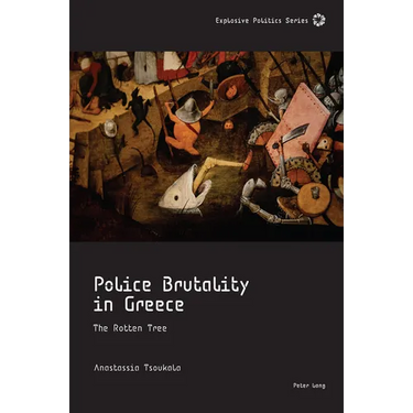 Police Brutality in Greece: The Rotten Tree
