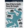 Run If You're Guilty / Never Be Caught