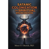 Satanic Colonization and Spiritual Emancipation