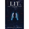 LiT: Part 1 - The Dark Ignites