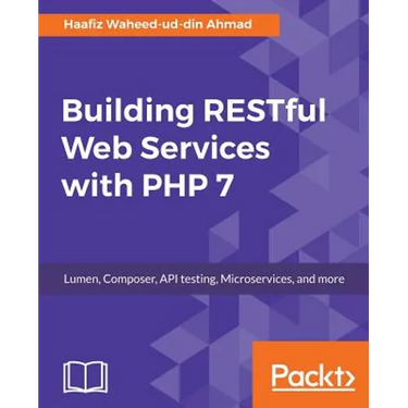 Building RESTful Web Services with PHP 7