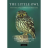 The Little Owl: Conservation, Ecology and Behavior of Athene Noctua