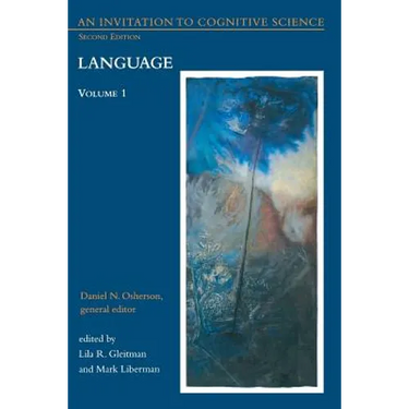 An Invitation to Cognitive Science, second edition, Volume 1: Language