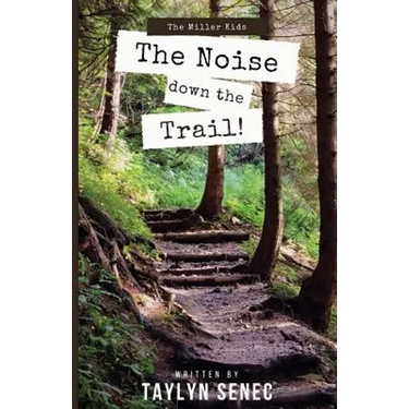 The Noise Down the Trail