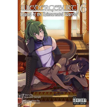 Wiedergeburt: Legend of the Reincarnated Warrior: Volume 16