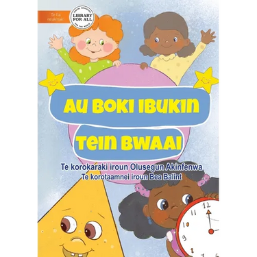 My Book of Shapes - Au boki ibukin tein bwaai (Te Kiribati)