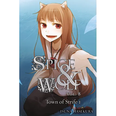 Spice and Wolf, Volume 8: The Town of Strife I