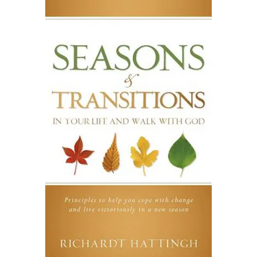 Seasons & Transitions in Your Life and Walk with God
