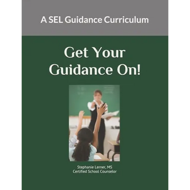 Get Your Guidance On: A SEL Guidance Curriculum