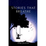 Stories That Breathe