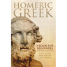 Homeric Greek: A Book for Beginners
