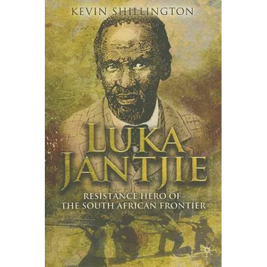 Luka Jantjie: Resistance Hero of the South African Frontier