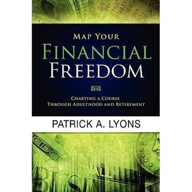Map Your Financial Freedom: Charting a Course Through Adulthood and Retirement