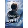 Standby for God: Fearless Flight into a Faithful Calling