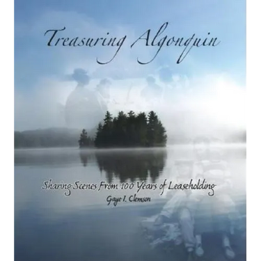 Treasuring Algonquin: Sharing Scenes from 100 Years of Leaseholding