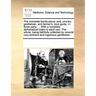 The complete family-piece: and, country gentleman, and farmer's, best guide. In three parts. ... With a complete alphabetical index to each part.