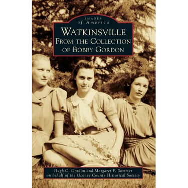 Watkinsville: From the Collection of Bobby Gordon