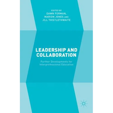 Leadership and Collaboration: Further Developments for Interprofessional Education